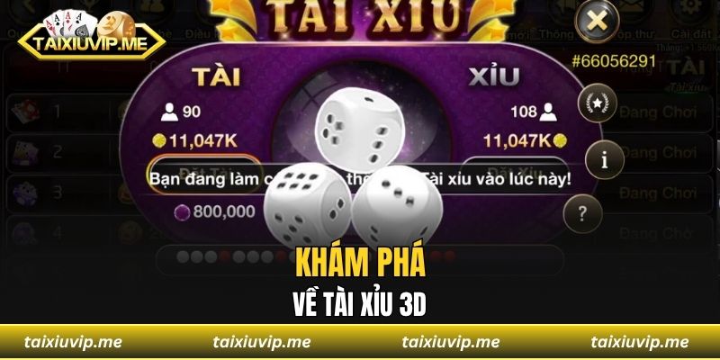 Tài Xỉu 3D - Trải Nghiệm Cá Cược Hiện Đại Sống Động Khám phá về tài xỉu 3D